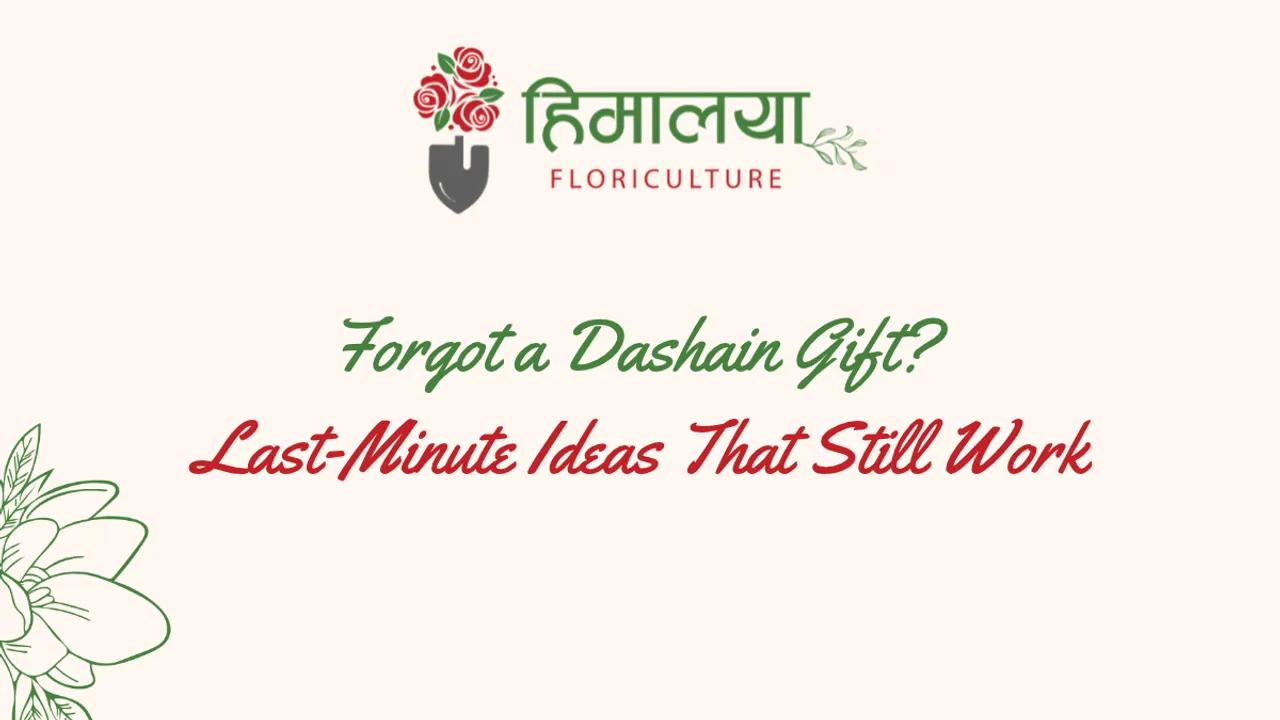 Forgot a Dashain Gift Last-Minute Ideas That Still Work.png
